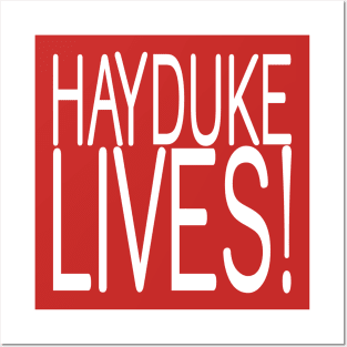 HAYDUKE LIVES! Posters and Art